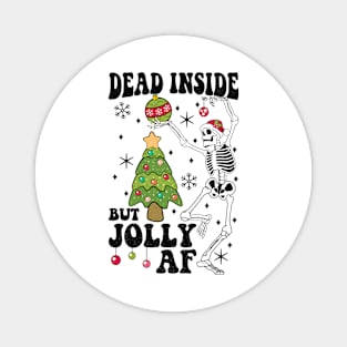 "Dead Inside But Jolly AF" Funny Skeleton Magnet